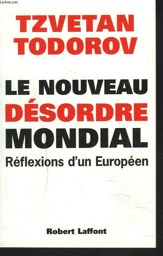 LE NOUVEAU DESORDRE MONDIAL. REFLEXIONS D'UN EUROPEEN.