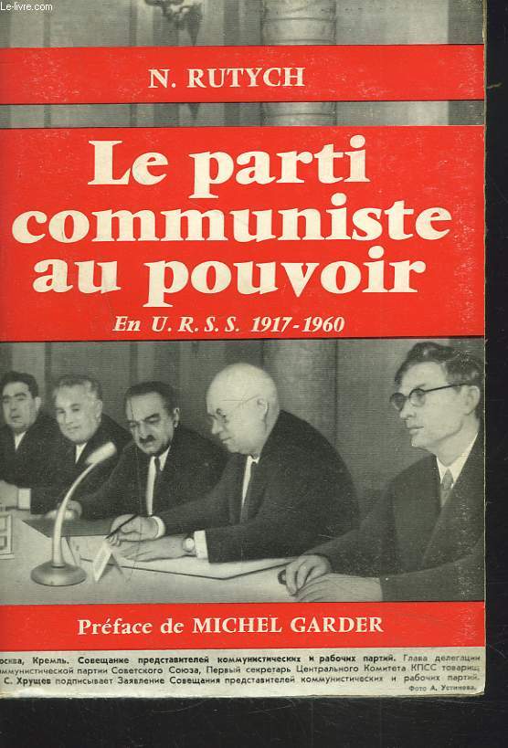 LE PARTI COMMUNISTE AU POUVOIR. EN URSS 1917-1960.