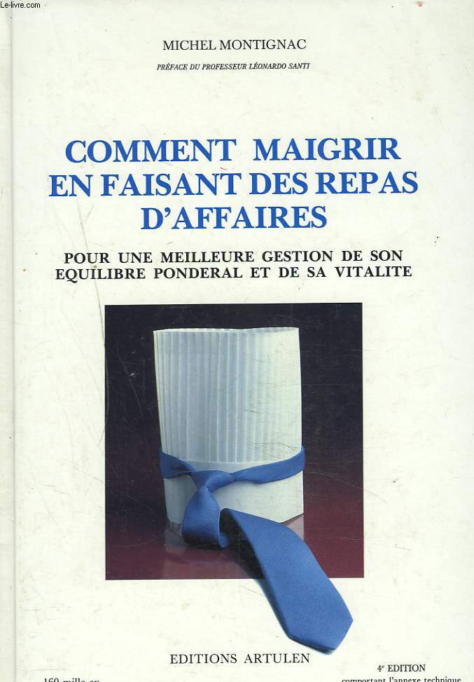 COMMENT MAIGRIR EN FAISANT DES REPAS D'AFFAIRES. 4e dition.