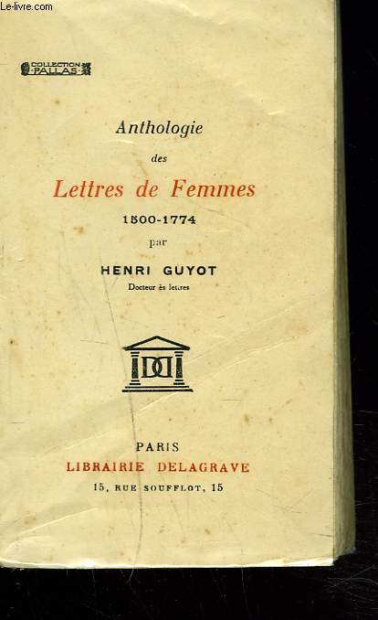 ANTHOLOGIE DES LETTRES DE FEMMES. TOME I. 1500-1774.