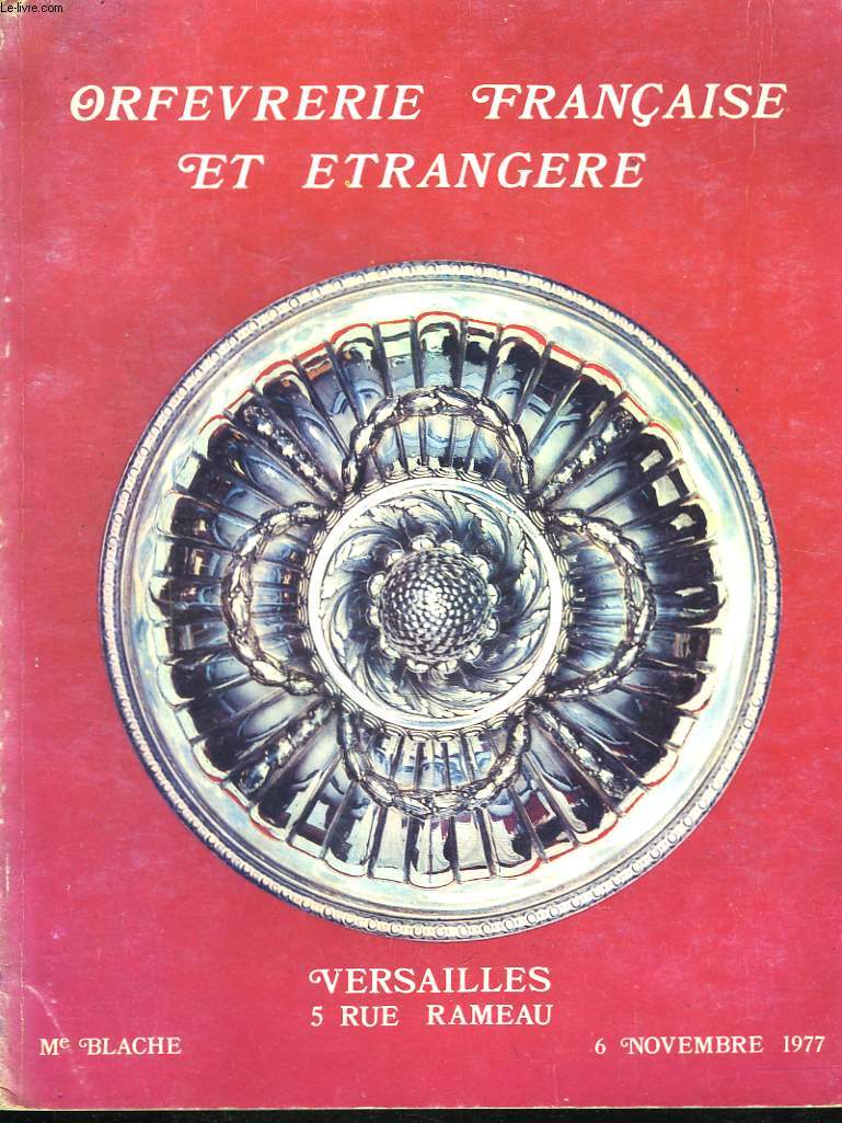 ORFEVRERIE FRANCAISE ET ETRANGERE. LE 6 NOVEMBRE 1977  VERSAILLES.