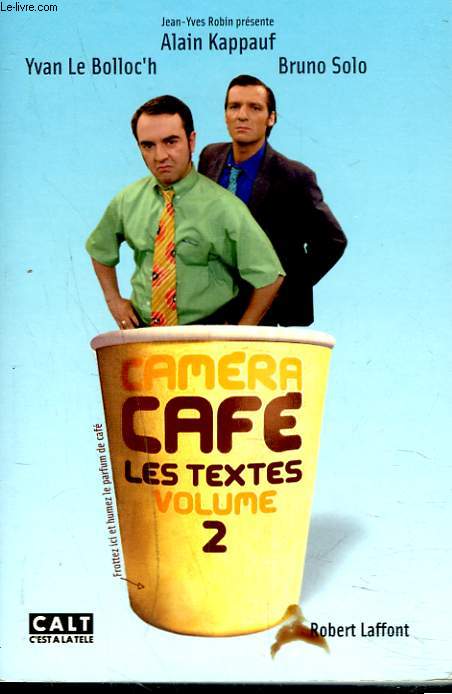CAMERA CAFE. LES TEXTES, VOLUME 2.