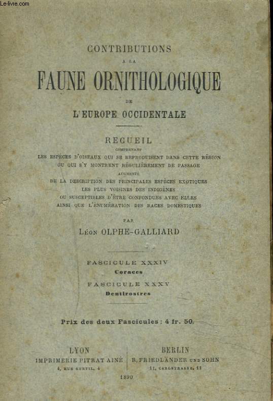 CONTRIBUTIONS A LA FAUNE ORNITHOLOGIQUE DE L'EUROPE OCCIDENTALE. FASCICULE XXXIV. CORACES + FASCICULE XXXV. DENTIROSTRES.