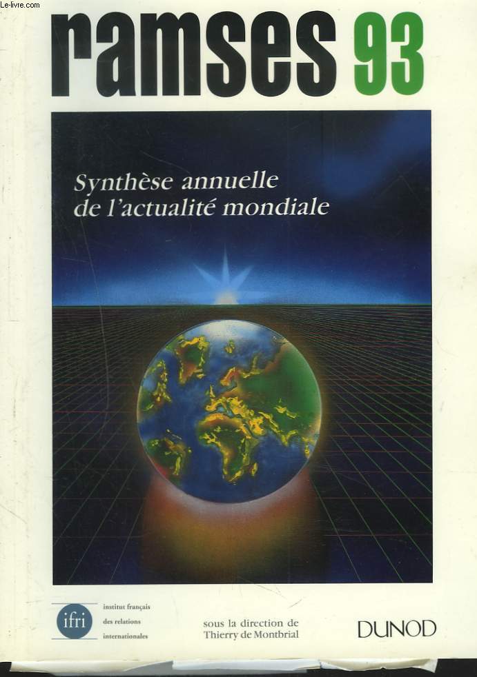 RAMSES 1993. RAPPORT ANNUEL MONDIAL SUR LE SYSTEME ECONOMIQUE ET LES STRATEGIES.
