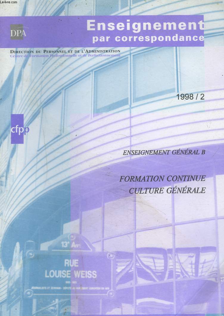 FORMATION CONTINUE, CULTURE GENERALE. ENSEIGNEMENT GENERAL B PAR CORRESPONDANCE. 1998. TOME 2.