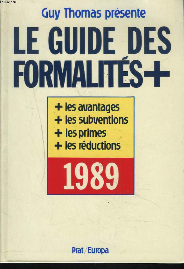 LE GUIDE DES FORMALITES 1989.