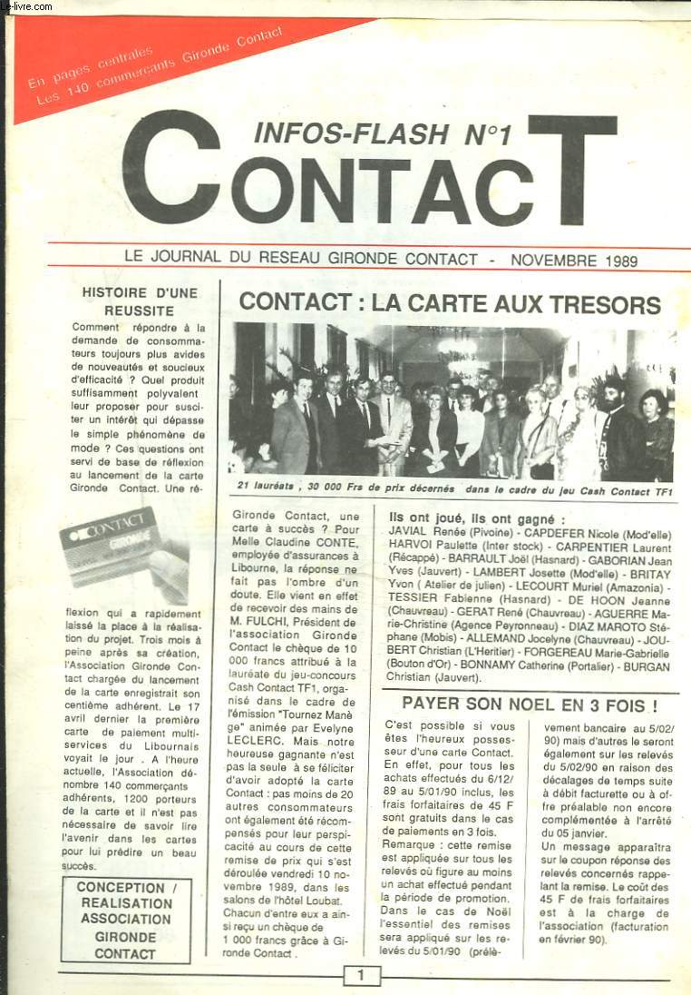 INFO-FLASH CONTACT, LE JOURNAL DUU RESEAU GIRONDE CONTACT N1, NOVEMBRE 1989. HISTOIRE D'UNE REUSSITE / CONTACT : LA CARTE AU TRESOR / PAYER SON NOL EN TROIS FOIS.