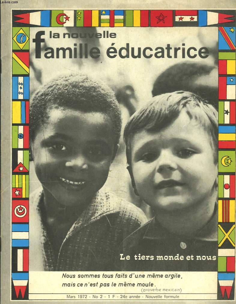 LA NOUVELLE FAMILLE EDUCATRICE N2, MARS 1972. LE TIERS MONDE ET NOUS / POUR OU CONTRE LES MESSES A LA GUITARE / EDUCATION A LA GENEROSITE / ENSEIGNEMENT FEMININ AGRICOLE / ...