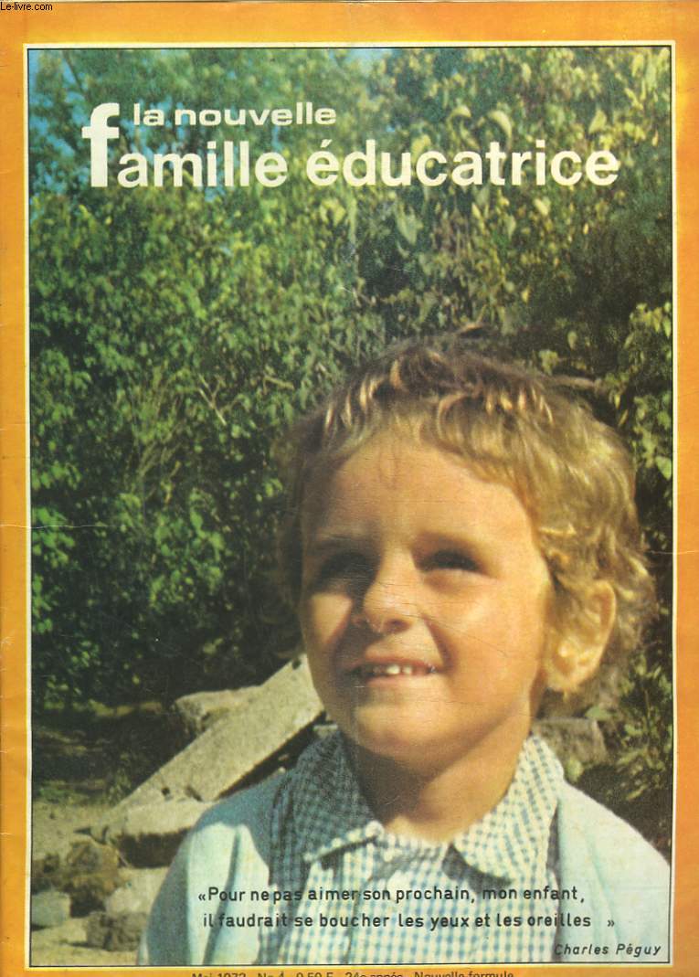 LA NOUVELLE FAMILLE EDUCATRICE N4, MAI 1972. A PROPOS D'UN SONDAGE D'OPINION SUR LE SENS RELIFGIEUX par YVES O'MAHONY/ REPORTAGE SUR 6 ECOLES DE LA SEINE SAINT-DENIS/ BIEN PARLER DE LA SAINTE VIERGE / SONDAGE SUR L'EDUCATION AFFECTIVE ET SEXUELLE / ...