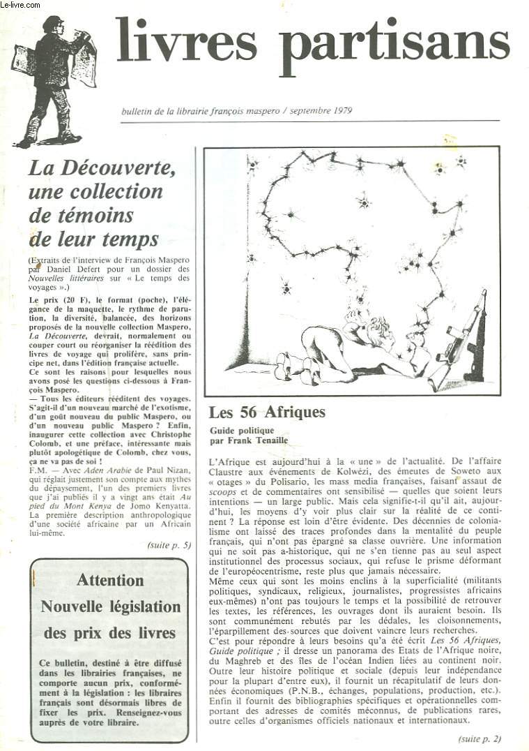 LIVRES PARTISANS, BULLETIN DES EDITIONS FRANCOIS MASPERO, SEPTEMBRE 1979. LA DECOUVERTE, UNE COLLECTION DE TEMOINS DE LEUR TEMPS / LES 56 AFRIQUES, GUIDE POLITIQUE PAR FRANCK TENAILLE / ETRE COMMUNISTE EN ALLEMAGNE DE L'EST PAR ROBERT HAVEMANN / ...