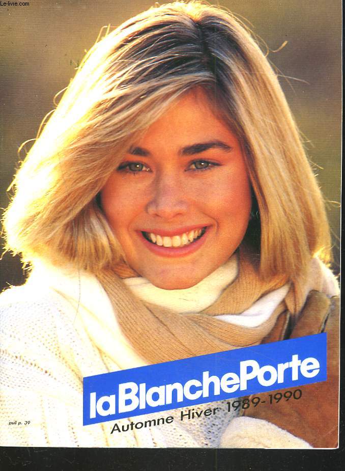 CATALOGUE LA BLANCHE PORTE. AUTOMNE-HIVER 1989-1990.
