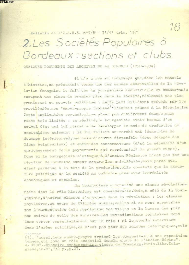 BULLETIN N7-8, 3e-4e TRIM. 1971. LES SOCIETES POPULAIRES A BORDEAUX : SECTIONS ET CLUBS. QUELQUES DOCUEMENTS DES ARCHIVES DE LA GIRONDE (1790-1794).