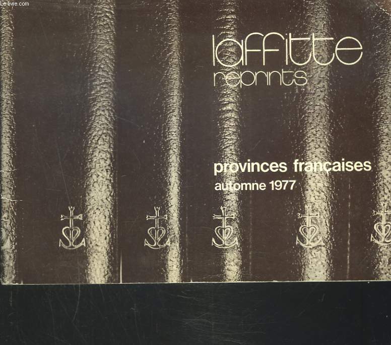 LAFITTE REPRINTS. PROVINCES FRANCAISES. AUTOMNE 1977.