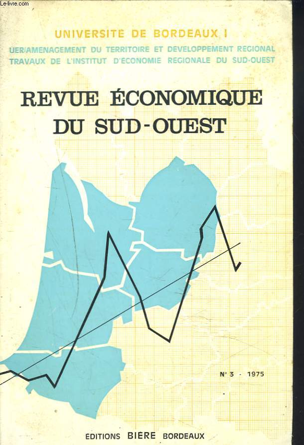 REVUE ECONOMIQUE DU SUD-OUEST, UNIVERSITE DE BORDEAUX I, 24e ANNEE, N3, 1975. LES PRIX AGRICOLES DANS LA COMMUNAUTE ECONOMIQUE EUROPEENNE. P. DELFAUD / J.C. GAUTRON / B. LAVAL, J.M. UHALDEBORDE/ P. BAUDIN / C. LACOUR.