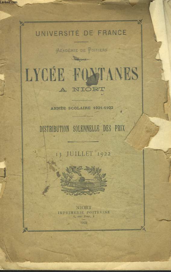 LYCEE FONTANES A NIORT. ANNEE SCOLAIRE 1921-1922, DISTRIBUTION SOLENNELLE DES PRIX. LE 13 JUILLET 1922.