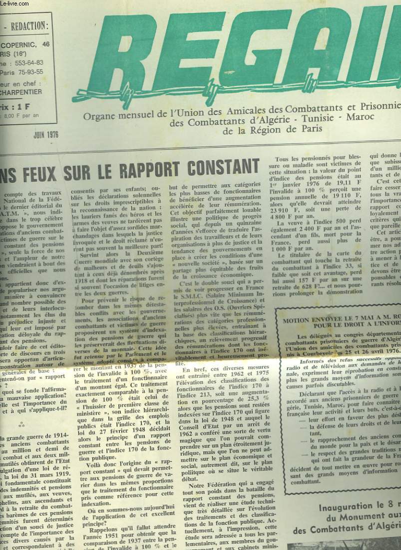 REGAIN, ORGANE MENSUEL DE L'UNION DES AMICALES DES COMBATTANTS ET PRISONNIERS DE GUERRE, DES COMBATTANTS D'ALGERIE, TUNISIE, MAROC DE LA REGION DE PARIS N267, JUIN 1976. PLEINS FEUX SUR LE RAPPORT CONSTANT / INAUGURATION LE 8 MAI 1976 DU MONUMENT ...