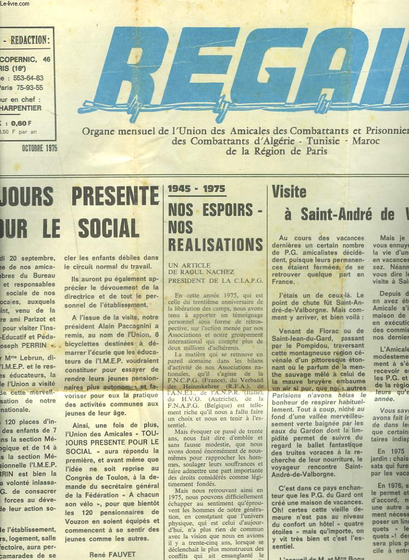 REGAIN, ORGANE MENSUEL DE L'UNION DES AMICALES DES COMBATTANTS ET PRISONNIERS DE GUERRE, DES COMBATTANTS D'ALGERIE, TUNISIE, MAROC DE LA REGION DE PARIS N259, OCTOBRE 1975. TOUJOURS PRESENTE POUR LE SOCIAL / VISITE A SAINT-ANDRE DE VALBORGNE / ...