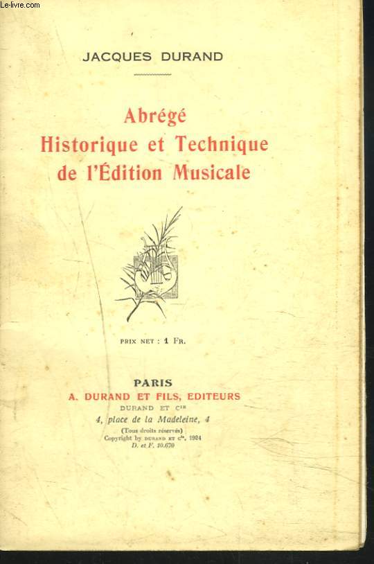 ABREGE HISTORIQUE ET TECHNIQUE DE L'EDITION MUSICALE