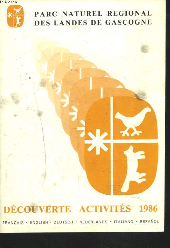 PARC NATUREL REGIONAL DES LANDES DE GASCOGNE. DECOUVERTE ACTIVITES 1986.