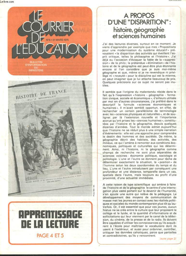 LE COURRIER DE L'EDUCATION N6, 31 MARS 1975. APPRENTISSAGE DE LA LECTURE / A PROPOS D'UNE DISPARITION : HISTOIRE, GEOGRAPHIE ET SCIENCES HUMAINES / ...