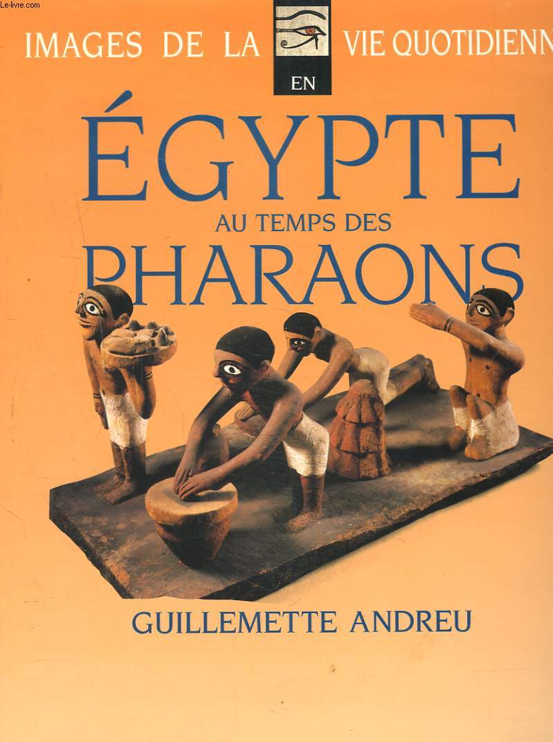 IMAGES DE LA VIE QUOTIDIENNE EN EGYPTE AU TEMPS DES PHARAONS.