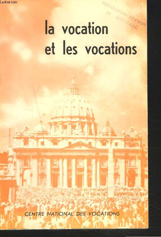 LA VOCATION ET LES VOCATIONS. A LA LUMIERE DE L'ECCLESIOLOGIE DE VATICAN II.