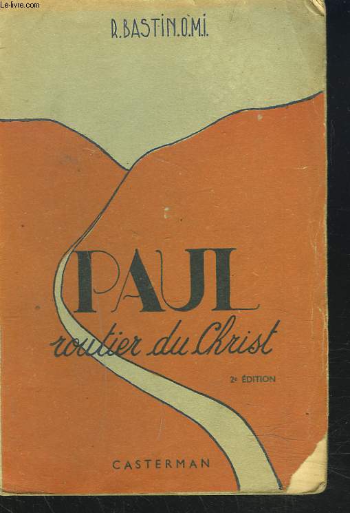 PAUL. ROUTIER DU CHRIST. 2e EDITION.