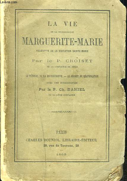 LA VIE DE LA BIENHEUREUSE MARGUERITE-MARIE, RELIGIEUSE DE LA VISITATION SAINTE MARIE