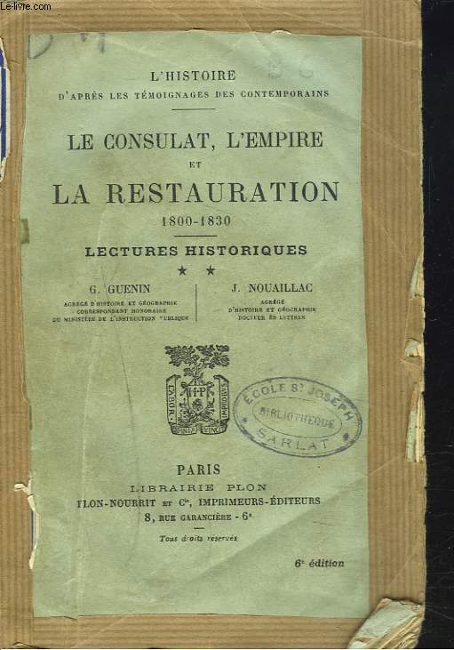 LE CONSULAT, L'EMPIRE ET LA RESTAURATION, 1800-1830, LECTURES HISTORIQUES, TOME 2.