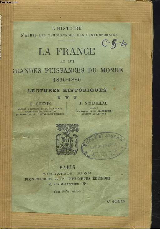 LA FRANCE et les Grandes Puissances du Monde de 1830  1880. Lectures Historiques. TOME III.
