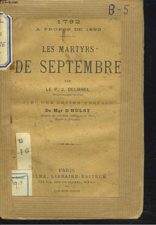 LES MARTYRS DE SEPTEMBRE. 1792,  propos de 1892.