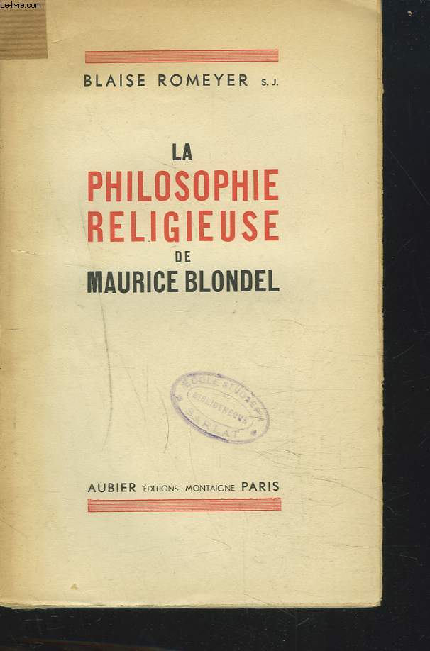 LA PHILOSOPHIE RELIGIEUSE DE MAURICE BLONDEL.