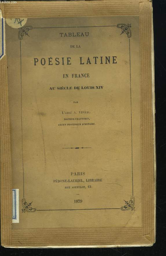 TABLEAU DE LA POESIE LATINE EN FRANCE AU SIECLE DE LOUIS XIV.