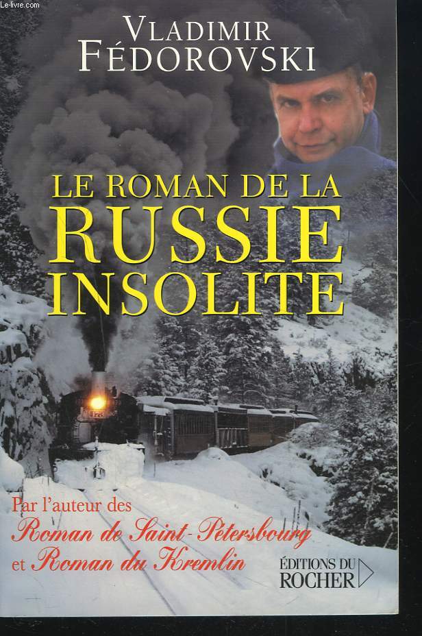 LE ROMAN DE LA RUSSIE INSOLITE.