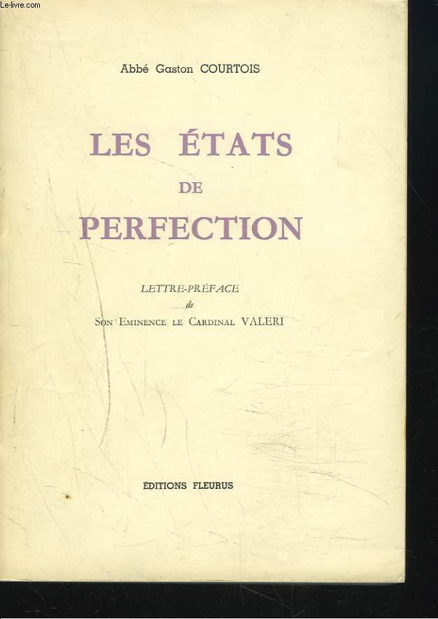 LES ETATS DE PERFECTION. DOCUMENTS PONTIFICAUX DE LEON XIII A NOS JOURS.