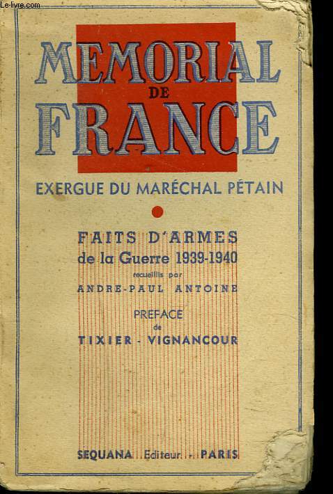 MEMORIAL DE FRANCE, EXERGUE DU MARECHAL PETAIN, FAITS D'ARMES DE LA GUERRE 1939-1940.