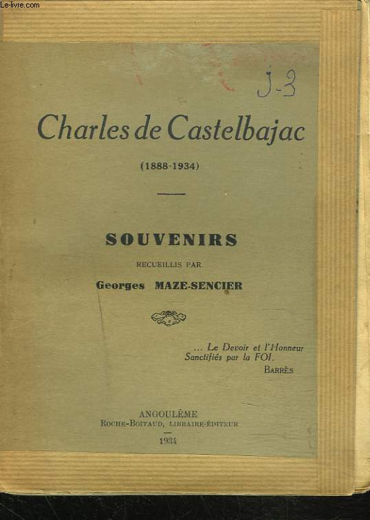 SOUVENIRS RECUEILLIS PAR GEORGES MAZE-SENCIER. CHARLES DE CASTELBAJAC (1888-1934).