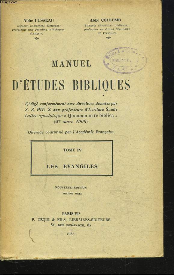 MANUEL D'ETUDES BIBLIQUES. TOME IV. LES EVANGILES.