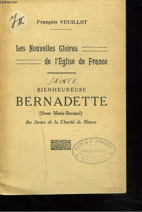 LES NOUVELLES GLOIRES DE L'EGLISE DE FRANCE. Bienheureuse Bernadette (Soeur Marie-Bernard) Des Soeurs De La charit De Nevers.