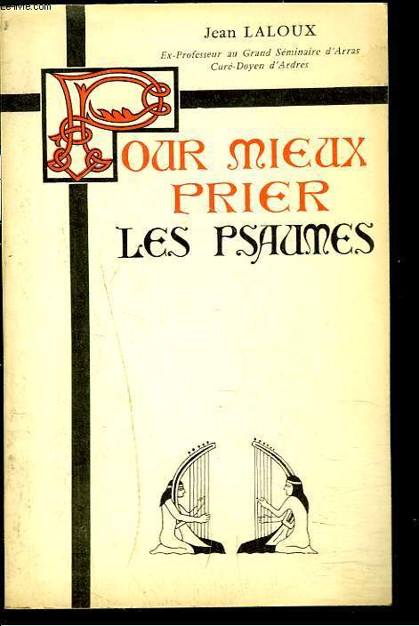 POUR MIEUX PRIER LES PSAUMES.