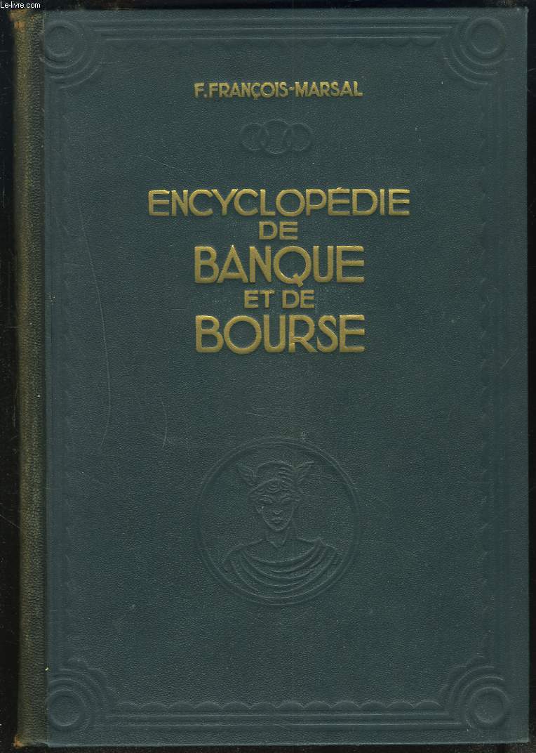 ENCYCLOPEDIE DE BANQUE ET DE BOURSE. TOME III.