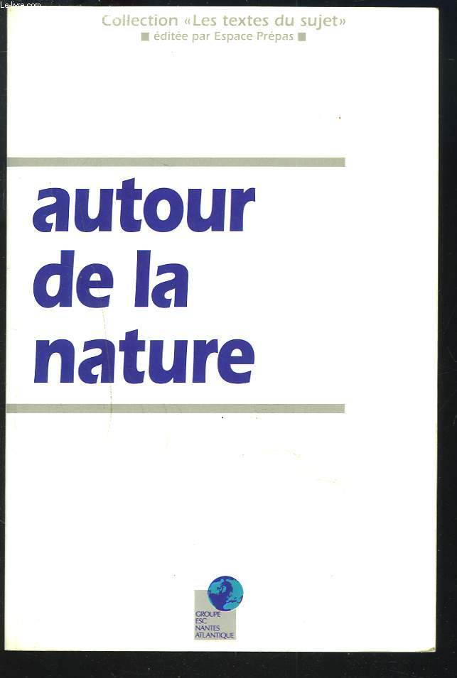 AUTOUR DE LA NATURE.