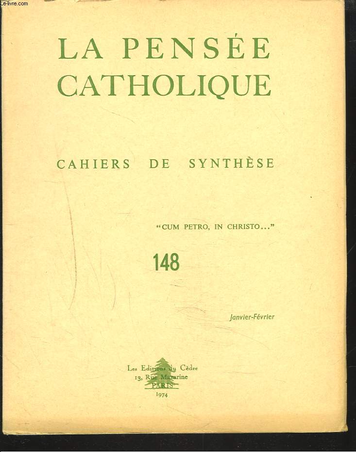 LA PENSEE CATHOLIQUE. CAHIERS DE SYNTHESE N148, JANVIER-FEVRIER 1974. D. Judant, L
