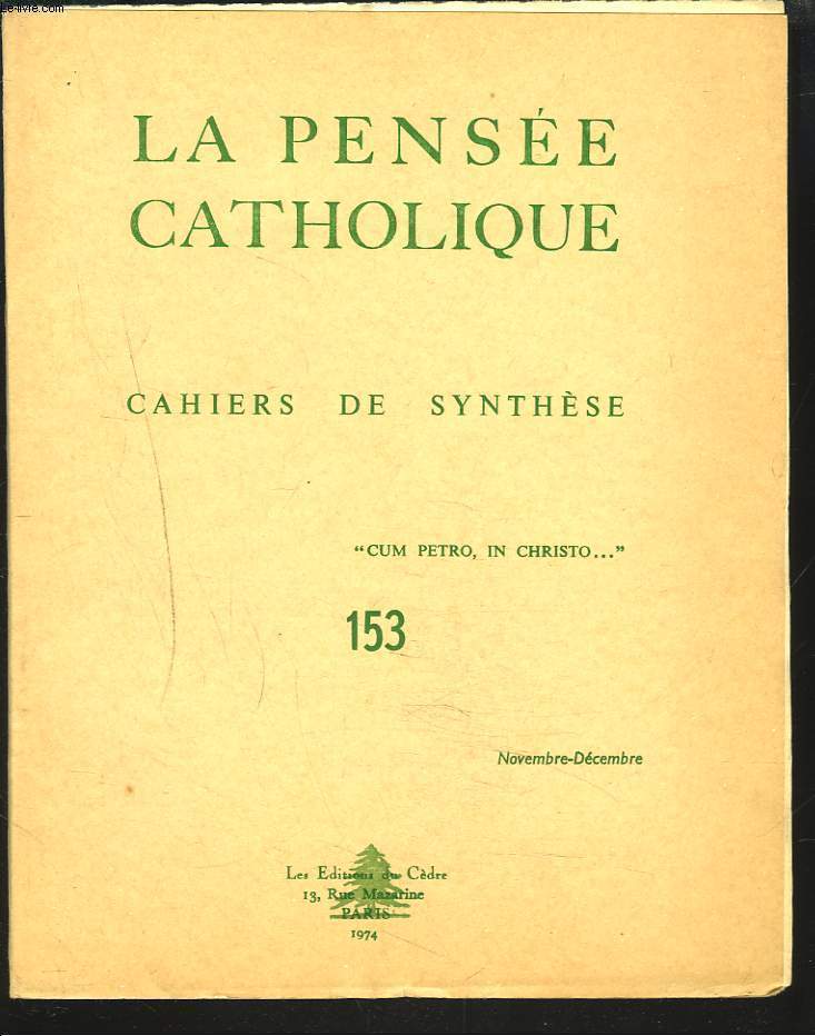 LA PENSEE CATHOLIQUE. CAHIERS DE SYNTHESE N153, NOV-DEC. 1974. R.P. Spitz, Filiation divine et libert. Louis Salleron, Les Mmoires du Card. Mindszenty...