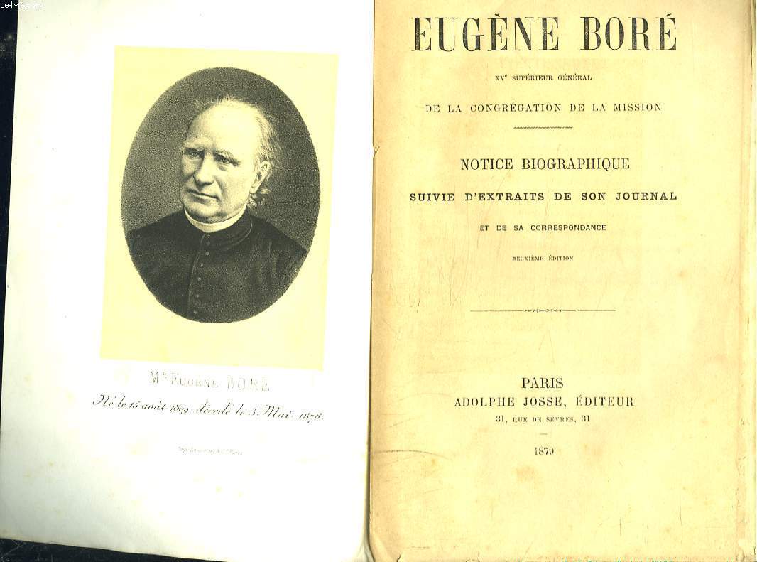 EUGENE BORE, XVe SUPERIEUR GENERAL DE LA CONGREGATION DE LA MISSION. Notice biographique suivie d