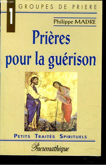 PRIERES POUR LA GUERISON.