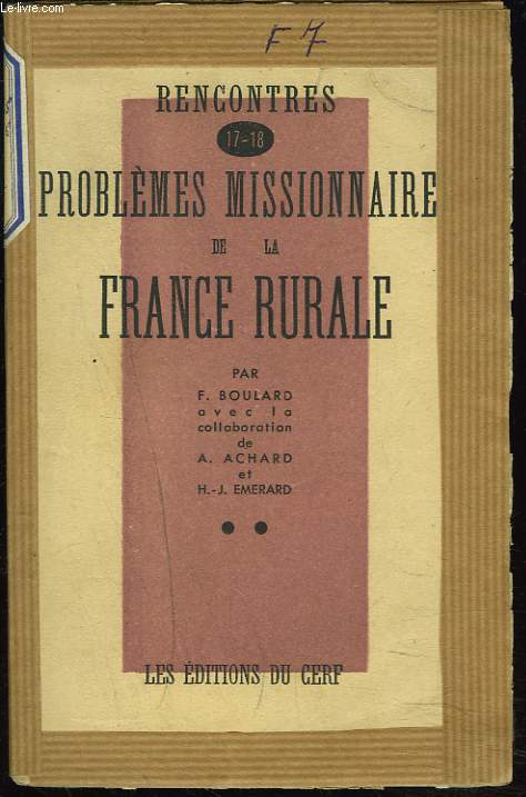 RENCONTRES 17-18. PROBLEMES MISSIONNAIRES DE LA FRANCE RURALE.