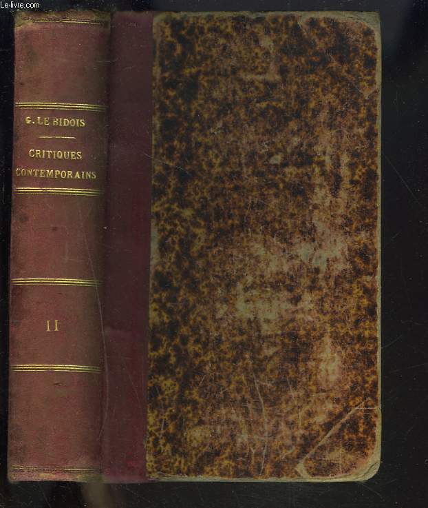 LA LITTERATURE FRANCAISE PAR LES CRITIQUES CONTEMPORAINS. CHOIX DE JUGEMENTS. TOME II : DU REGNE DE LOUIS XIV  1830.