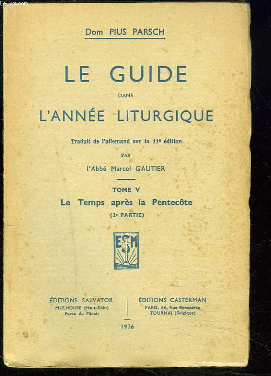 LE GUIDE DE L'ANNEE LITURGIQUE. TOME V. LE TEMPS APRES LA PENTECTE (2e PARTIE).