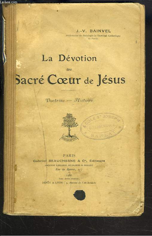 LA DEVOTION AU SACRE COEUR DE JESUS. DOCTRINE, HISTOIRE.